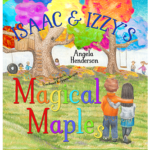 Isaac and Izzy’s Magical Maples